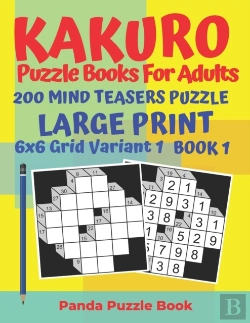 Bertrand.pt - Kakuro Puzzle Books For Adults - 200 Mind Teasers Puzzle - Large Print - 6 X 6 Grid Variant 1 - Book 1