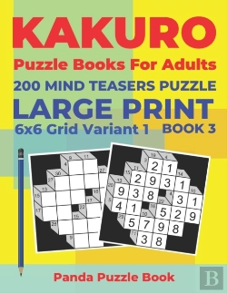 Bertrand.pt - Kakuro Puzzle Books For Adults - 200 Mind Teasers Puzzle - Large Print - 6x6 Grid Variant 1 - Book 3