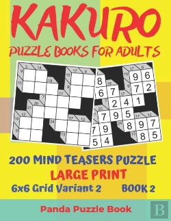 Bertrand.pt - Kakuro Puzzle Books For Adults - 200 Mind Teasers Puzzle - Large Print - 6x6 Grid Variant 2 - Book 2