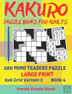Bertrand.pt - Kakuro Puzzle Books For Adults - 200 Mind Teasers Puzzle - Large Print - 6x6 Grid Variant 2 - Book 4