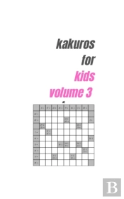Kakuros For Kids