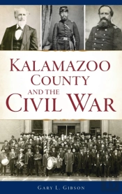 Kalamazoo County And The Civil War