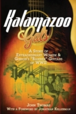 Bertrand.pt - Kalamazoo Gals - A Story Of Extraordinary Women & Gibson'S 