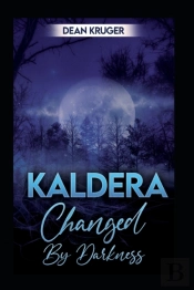 Kaldera: Changed By Darkness