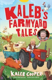Kalebâ€™S Farmyard Tales: Escaping Animals And Runaway Tractors