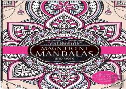 Kaleidoscope Colouring: Magnificent Mandalas And More