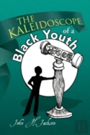 Kaleidoscope Of A Black Youth