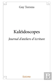 Kaléidoscopes : Journal D'Ateliers D'Écriture