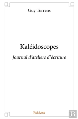 Bertrand.pt - Kaléidoscopes : Journal D'Ateliers D'Écriture