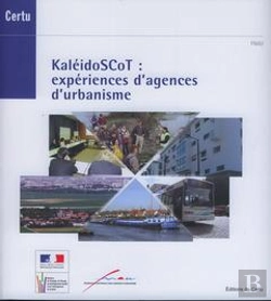 Bertrand.pt - Kaleidoscot : Experiences D'Agences D'Urbanisme (Dossiers Certu N. 202)