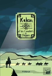 Kalem Et Les Cavaliers Des Steppes