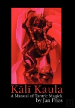 Bertrand.pt - Kali Kaula - A Manual Of Tantric Magick