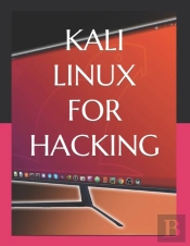 Kali Linux For Hacking