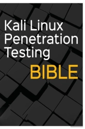 Kali Linux Penetration Testing Bible