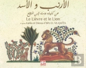 Kalila Et Dimna Ar/Fr - T03 - Kalila Et Dimna Le Lievre Et Le Lion Ar / Fr - Edition Bilingue
