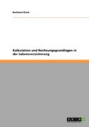 Kalkulation Und Rechnungsgrundlagen In Der Lebensversicherung