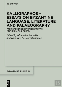 Bertrand.pt - Kalligraphos - Essays On Byzantine Language, Literature And Palaeography