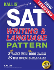 Kallis' Sat Writing And Language Pattern (Workbook, Study Guide For The New Sat)