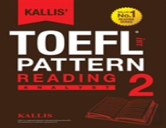 Kallis' Toefl Ibt Pattern Reading 2