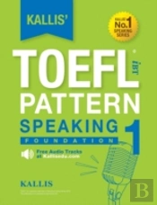 Kallis' Toefl Ibt Pattern Speaking 1