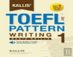 Kallis' Toefl Ibt Pattern Writing 1