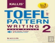 Kallis' Toefl Ibt Pattern Writing 2