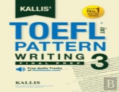 Kallis' Toefl Ibt Pattern Writing 3