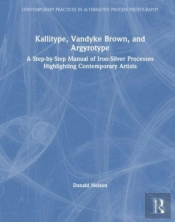 Kallitype, Vandyke Brown, And Argyrotype
