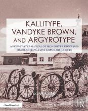 Kallitype, Vandyke Brown, And Argyrotype