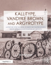 Kallitype, Vandyke Brown, And Argyrotype