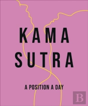 Kama Sutra A Position A Day New Edition