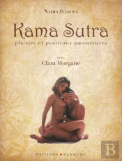 Kama Sutra ; Plaisirs Et Positions Amoureuses