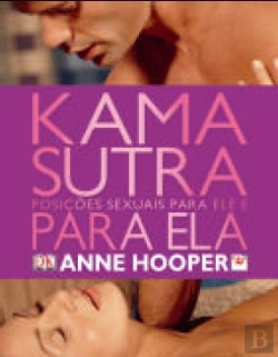 Bertrand.pt - Kama Sutra - Posições Sexuais para Ele e para Ela