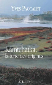 Kamtchatka, La Terre Des Origines