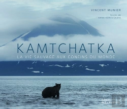 Bertrand.pt - Kamtchatka ; La Vie Sauvage Aux Confins Du Monde