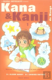 Kana Et Kanji De Manga T.1