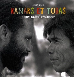 Bertrand.pt - Kanaks Et Tobas : L'Improbable Rencontre