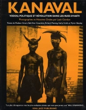 Kanaval Vodou, Politique Et Revolution Dans Les Rue D Haiti /Francais