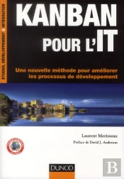 Kanban Pour L'It ; Une Méthode D'Amélioration Des Processus Complémentaire De Scrum