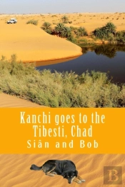 Kanchi Goes To The Tibesti, Chad