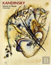Kandinsky Retour En Russie 1914-1921 ; Catalogue
