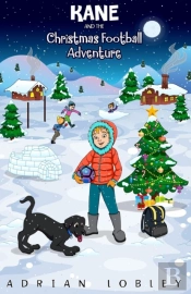 Kane And The Christmas Football Adventur