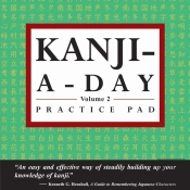 Kanji A Day Practice Volume 2