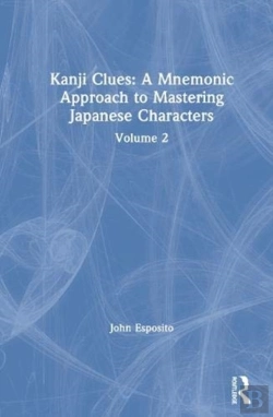 Bertrand.pt - Kanji Clues: A Mnemonic Approach To Mastering Japanese Characters