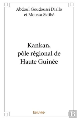 Bertrand.pt - Kankan, Pole Regional De Haute Guinee