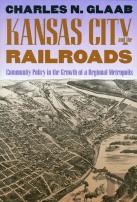 Kansas City And The Railroads