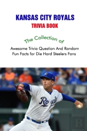 Kansas City Royals Trivia Book