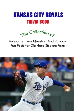 Bertrand.pt - Kansas City Royals Trivia Book