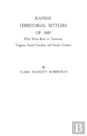 Kansas Territorial Settlers Of 1860