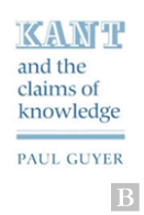 Kant And The Claims Of Knowledge